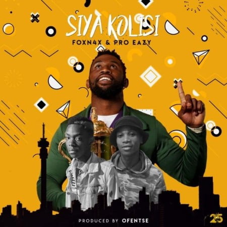 Fox N4x & Pro Eazy – Siya Kolisi