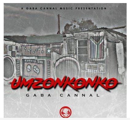 Gaba Cannal Umzonkonko Mp3 Download