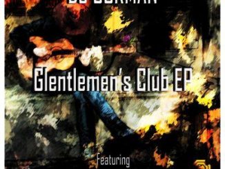 EP: DJ Gorman SA – Glentlemen’s Club Zip Download Fakaza