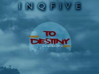 InQfive – To Destiny (Original Mix)