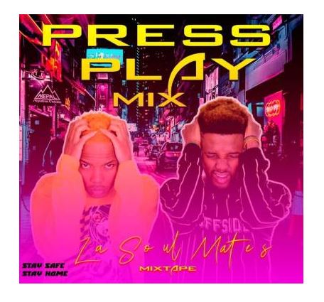 LaSoulMates – Press Play Part 2 Mix