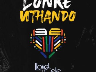 Lloyd Cele – Lonke uThando