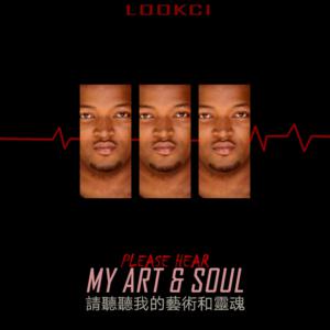 EP: LookCi – Please Hear My Art & Soul Part 1
