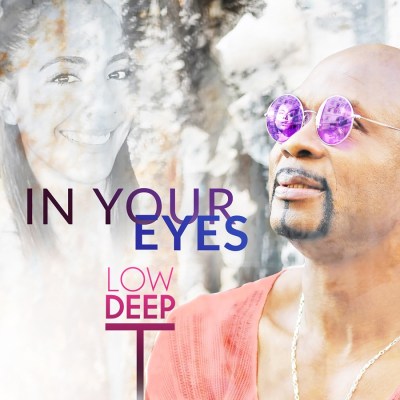 EP: Low Deep T – In Your Eyes (Remixes)