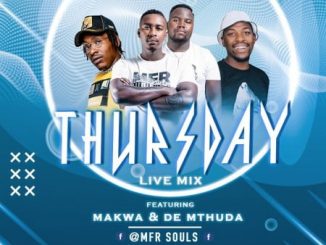 MFR Souls & Makwa – Thursday Live Mix 3 (04 June)