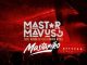Mastar – Mastariko Ft. Magnetic Djs & Bravo Mboz