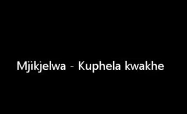 Mjikijelwa - Kuphela kwakhe Mp3 Download