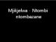 Mjikijelwa - Ntombi Ntombazane Mp3 Download