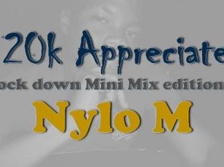 Nylo M – 20k Appreciation Mix (Lockdown Edition)