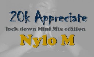 Nylo M – 20k Appreciation Mix (Lockdown Edition)