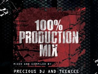 Precious DJ and Tee&Cee – 100% Production Mix