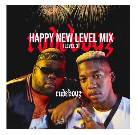 Rude Boyz Happy New Level Mix Mp3 Download