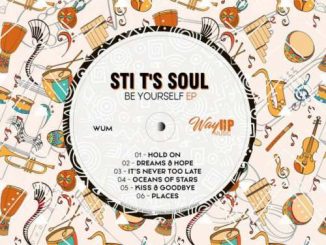 Ep: STI T’s Soul – Be Yourself