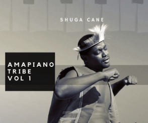Ep: Shuga Cane – Amapiano Tribe Vol 1