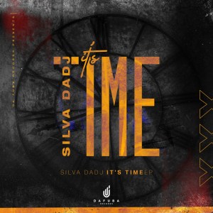 EP: Silva DaDj – It’s Time