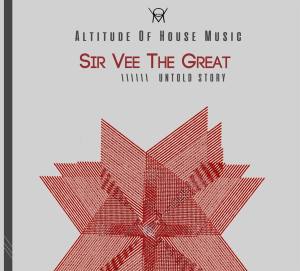 EP: Sir Vee the Great – Untold Story