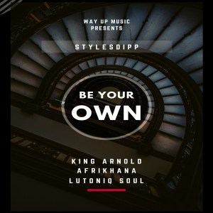 EP: Stylesdipp – Be Your Own