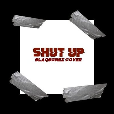 TWO31 – Shut Up (BlaqBonez Cover)