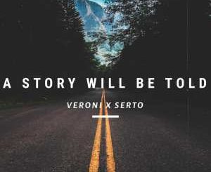 Veroni & Serto – A Story Will Be Told