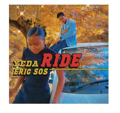 Yeda - Ride Ft. Eric SOS