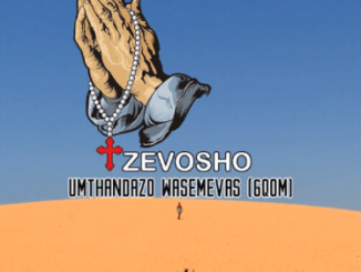 Zevosho – Umthandazo Wasemevas