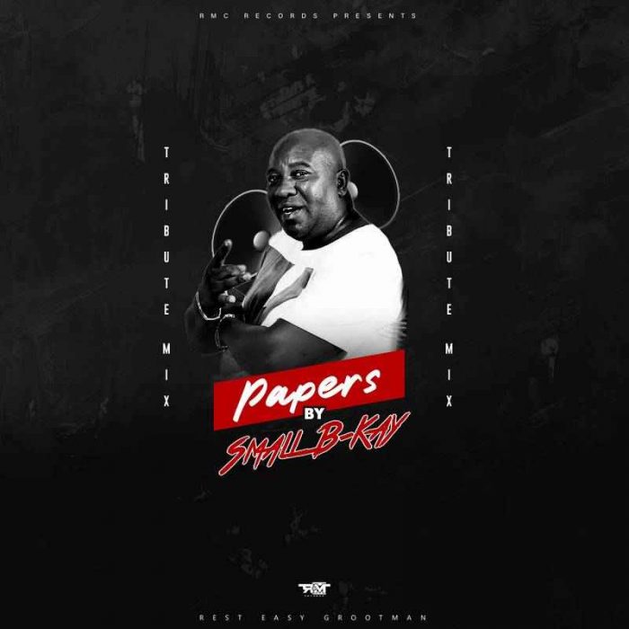 Small B-Kay – Papers (Tribute Mix)