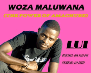 ALBUM: Lui – Woza Maluwana (The Power Of Amachube)