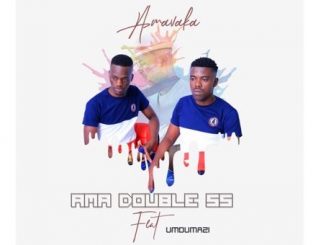 Ama Double SS – Amavaka Ft. Umdumazi Mp3 Download Fakaza Maskandi Songs 2020