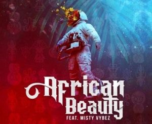 Bo Maq & CivilTheSound – African Beauty Ft. Misty Vybez