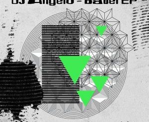 EP: DJ Angelo – Babel