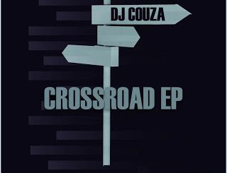 EP: DJ Couza – Crossroad