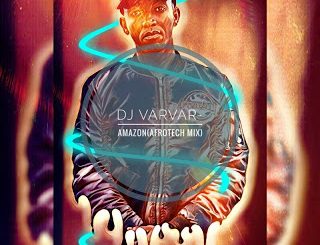 DJ VarVar – Amazon (AfroTech Mix)