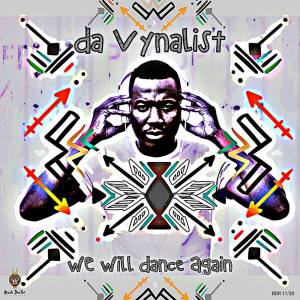 EP: Da Vynalist – We Will Dance Again