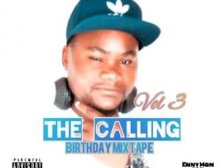 Enny Man Da Guitar – The Calling Vol 3 (Birthday Mixtape) (Bacardi)
