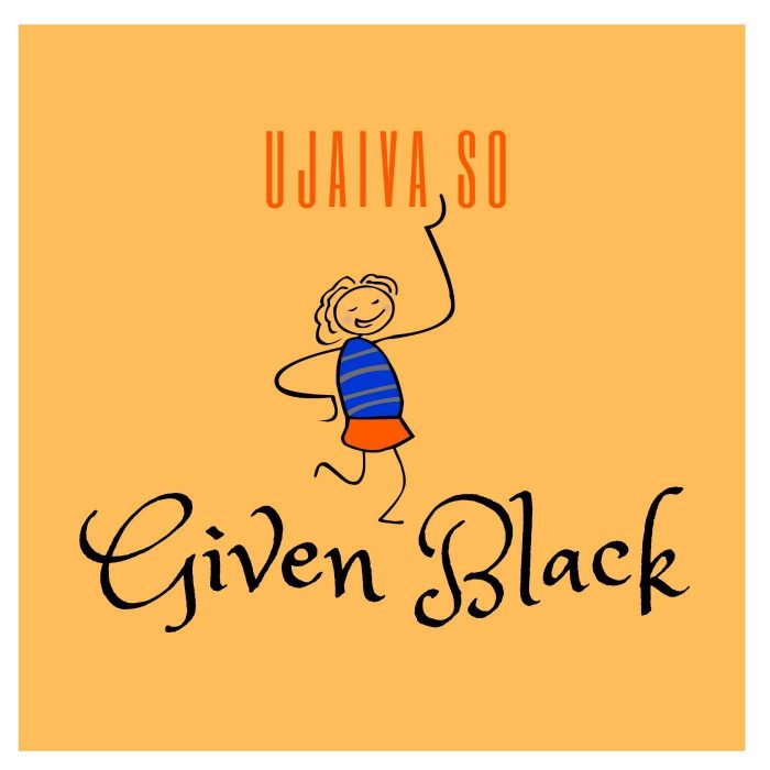 Given Black – Ujaiva So
