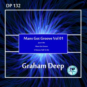 Graham Deep Mans Got Groove, Vol. 01