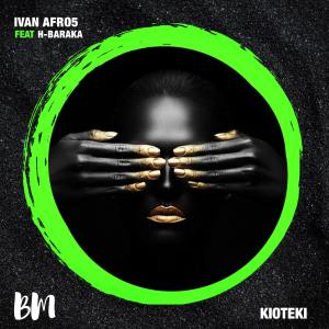 EP: Ivan Afro5 – Kioteki Ft. H-Baraka
