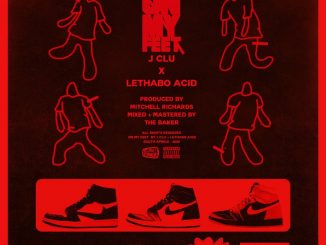 J Clu – On My Feet Ft. Lethabo Acid
