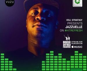 Jazzuelle – Hit Refresh Mix (26.06.2020)