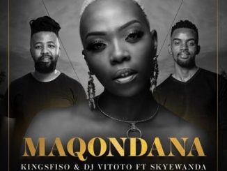 King Sfiso & DJ Vitoto – Maqondana Ft. Skye Wanda