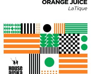 ALBUM: LaTique – Orange Juice