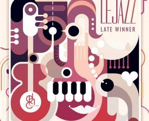 EP: Lejazz – Late Winner