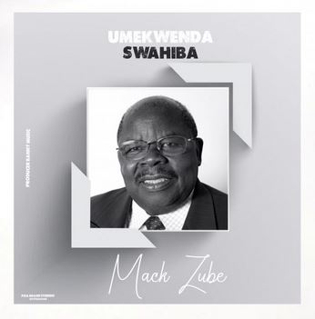 Mack Zube – Umekwenda Swahiba