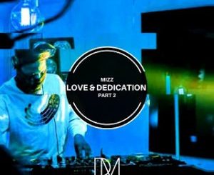EP: Mizz – Love & Dedication Part 2