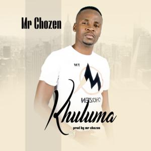 Mr Chozen – Khuluma