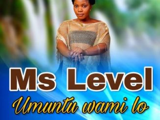 Ms Level – Umuntu Wami Lo