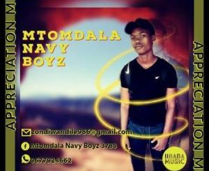 Mtomdala Navy Boyz – Appreciation Mix 2020