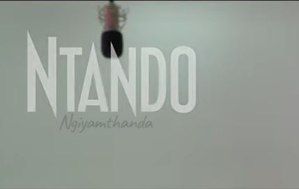 VIDEO: Ntando – Ndiyamthanda Fakaza