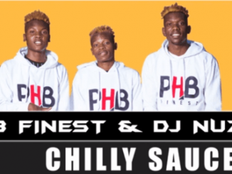 PHP Finest & DJ Nuzz – Chilly Sauce