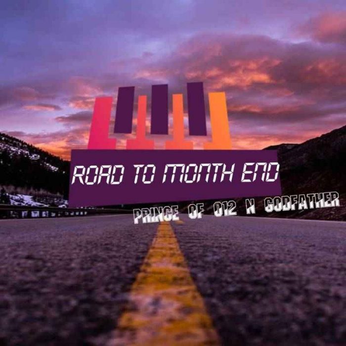 Prince of 012 n Godfather – Road to Month End